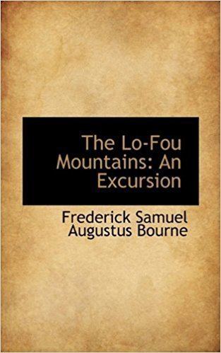 Frederick Samuel Augustus Bourne The LoFou Mountains An Excursion Frederick Samuel Augustus Bourne