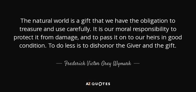 Frederick Victor Grey Wymark QUOTES BY FREDERICK VICTOR GREY WYMARK AZ Quotes