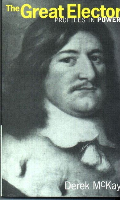 Frederick William, Elector of Brandenburg Pearson The Great Elector Frederick William of