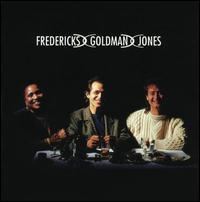 Fredericks Goldman Jones (album) httpsuploadwikimediaorgwikipediaen448Fre