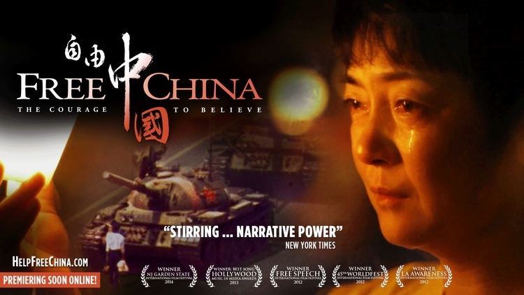 Free China: The Courage to Believe FREE CHINA The Courage to Believe The award winning Free China