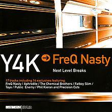 Freq Nasty Presents: Y4K: Next Level Breaks httpsuploadwikimediaorgwikipediaenthumb3