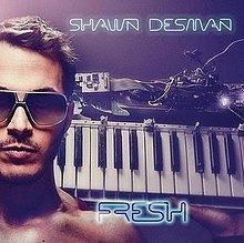 Fresh (Shawn Desman album) httpsuploadwikimediaorgwikipediaenthumbb