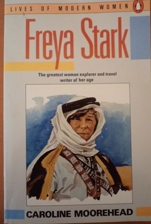 Freya Stark Travel pioneer Freya Stark