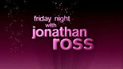 Friday Night with Jonathan Ross httpsuploadwikimediaorgwikipediaenthumbe