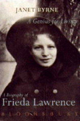 Frieda Lawrence A Genius for Living The Life of Frieda Lawrence by Janet Byrne