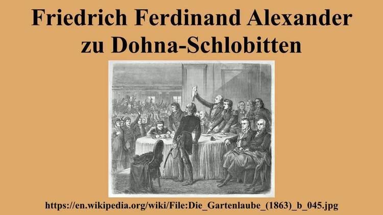 Friedrich Ferdinand Alexander zu Dohna-Schlobitten Friedrich Ferdinand Alexander zu DohnaSchlobitten YouTube