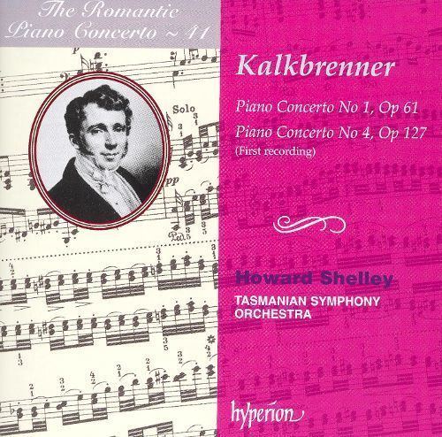 Friedrich Kalkbrenner The Romantic Piano Concerto Vol 41 Friedrich Kalkbrenner Piano
