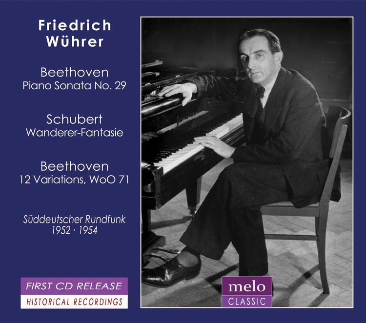 Friedrich Wührer FRIEDRICH WHRER plays Beethoven and Schubert