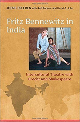 Fritz Bennewitz Buy Fritz Bennewitz in India Intercultural Theatre with Brecht and
