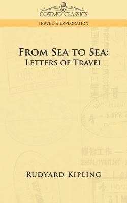 From Sea to Sea and Other Sketches, Letters of Travel t0gstaticcomimagesqtbnANd9GcTLpExXKbaN95ggTW