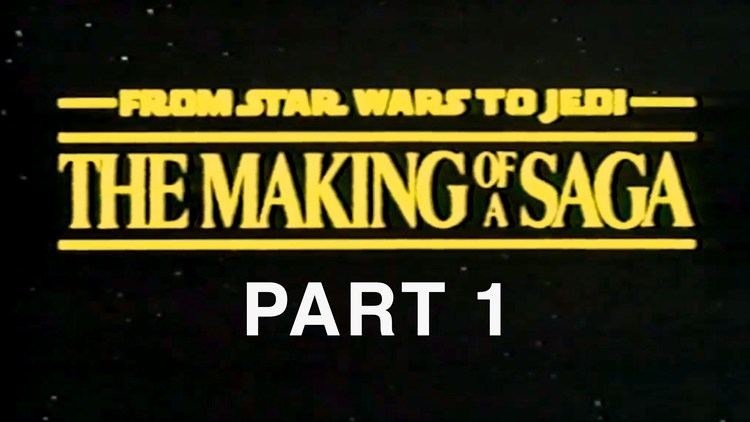 From Star Wars to Jedi: The Making of a Saga From Star Wars to Jedi The Making of a Saga Part 1 of 9 YouTube