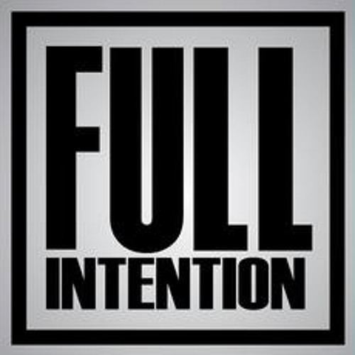 Full Intention Full Intention Free Listening on SoundCloud