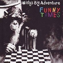 Funny Times (Misty's Big Adventure album) httpsuploadwikimediaorgwikipediaenthumbe