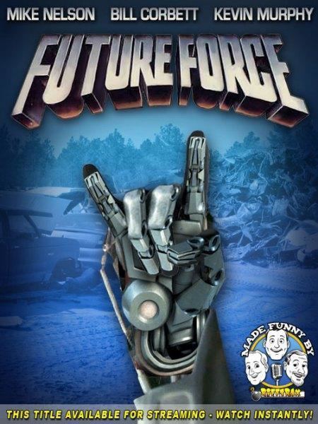 Future Force (film) Future Force RiffTrax