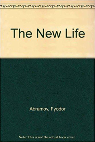 Fyodor Abramov The New Life a Day on a Collective Farm Fyodor Abramov Translated