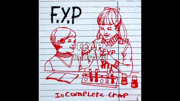 F.Y.P FYP Incomplete Crap FULL ALBUM YouTube