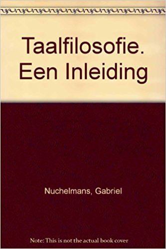 Gabriel Nuchelmans Taalfilosofie Een Inleiding Gabriel Nuchelmans 9789062835126