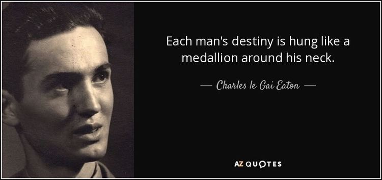 Gai Eaton Charles le Gai Eaton quote Each man39s destiny is hung like a