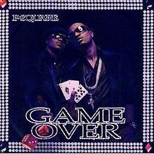 Game Over (P-Square album) httpsuploadwikimediaorgwikipediaenthumb5