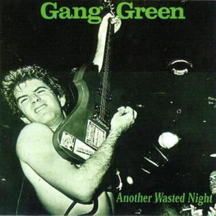 Gang Green Another Wasted Night Wikipedia