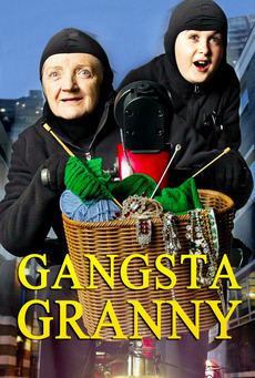 Gangsta Granny (film) Gangsta Granny Watch movies online download free movies HD avi