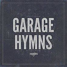 Garage Hymns httpsuploadwikimediaorgwikipediaenthumb9