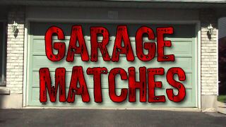 Garage Matches