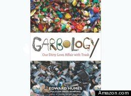 Garbology Book Review Garbology Our Dirty Love Affair with Trash
