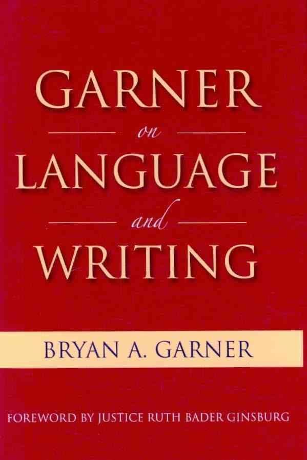 Garner on Language and Writing t1gstaticcomimagesqtbnANd9GcRL4NUnjXOKvbL6ZJ