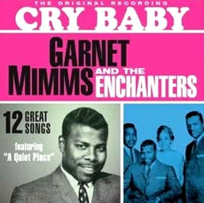 Garnet Mimms Cry Baby Garnet Mimms and the Enchanters Janis Joplin Natalie