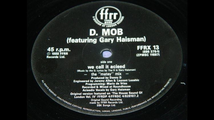 Gary Haisman D Mob Featuring Gary Haisman We Call It Acieed The Matey Mix
