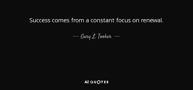 Gary L. Tooker QUOTES BY GARY L TOOKER AZ Quotes