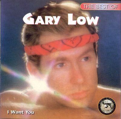 Gary Low I Want You The Best of Gary Low Gary Low Songs
