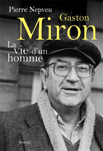 Gaston Miron Gaston Miron Livres Catalogue ditions du Boral