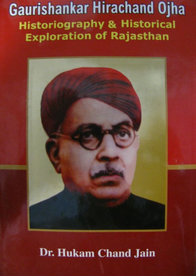 Gaurishankar Hirachand Ojha Dr Hukam Chand Jain Gaurishankar Hirachand Ojha Historiography