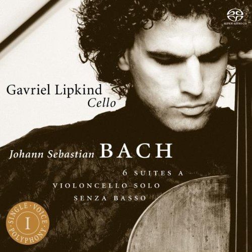 Gavriel Lipkind Gavriel Lipkind J S Bach Suites for Cello Solo