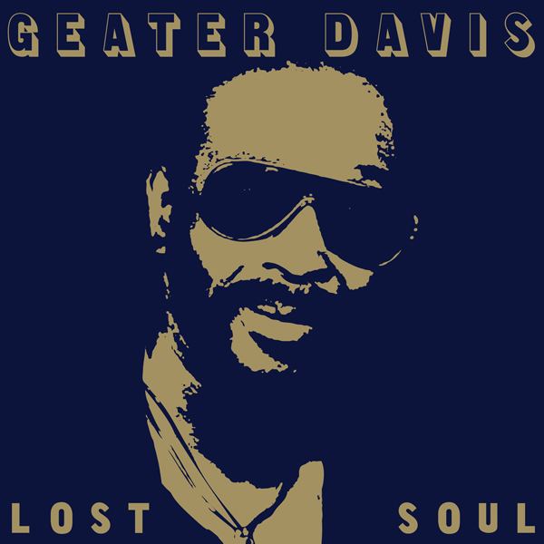 Geater Davis GEATER DAVIS LOST SOUL CD LP Ubiquity Records