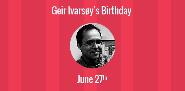 Geir Ivarsøy Birthday of Geir Ivarsy Cocreator of Opera web browser
