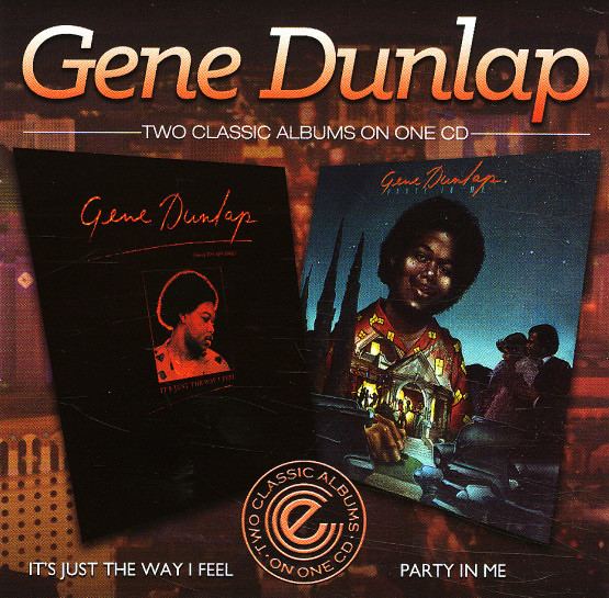 Gene Dunlap Gene Dunlap It39s Just The Way I FeelParty In Me CD