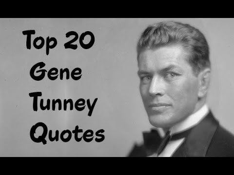 Gene Tunney Top 20 Gene Tunney Quotes The American professional boxer YouTube