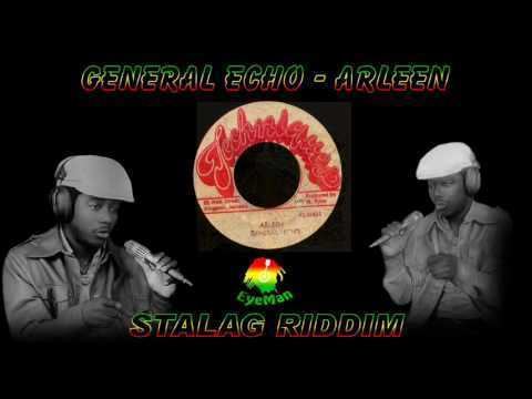 General Echo General Echo Arleen Stalag Riddim YouTube