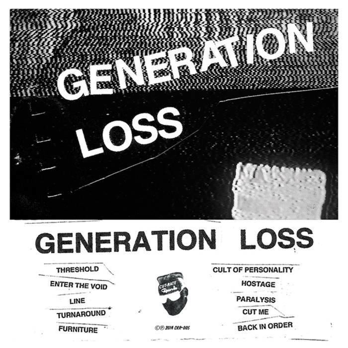 Generation loss GENERATION LOSS quotSTquot TAPE CutRate Records