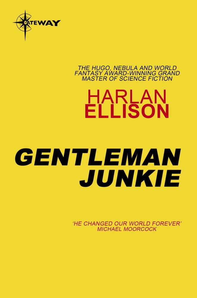 Gentleman Junkie and Other Stories of the Hung-Up Generation t0gstaticcomimagesqtbnANd9GcQLU57xm2OP5hTLA