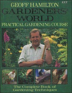 Geoff Hamilton The Organic Garden Book Amazoncouk Geoff Hamilton 9780751305005