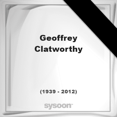 Geoffrey Clatworthy Geoffrey Clatworthy 73 1939 2012 Online memorial en