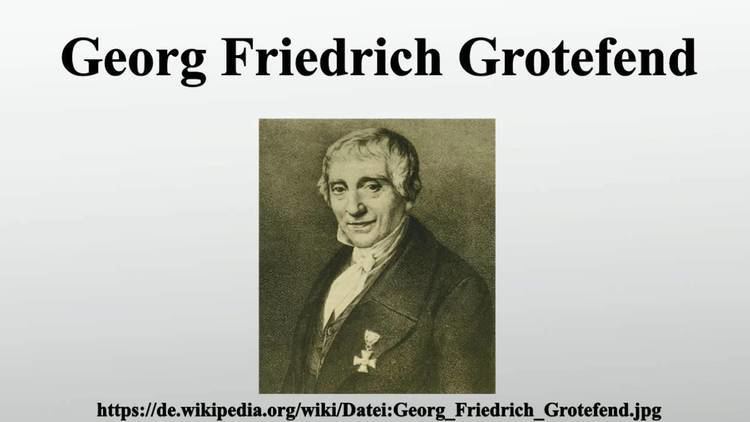 Georg Friedrich Grotefend Georg Friedrich Grotefend YouTube