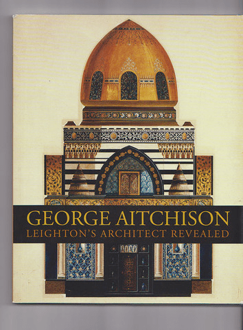 George Aitchison George Aitchison Leightons architect revealed UAL Research Online