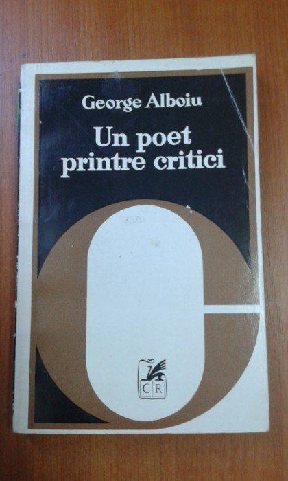 George Alboiu 14499 GEORGE ALBOIU UN POET PRINTRE CRITICI Okazii