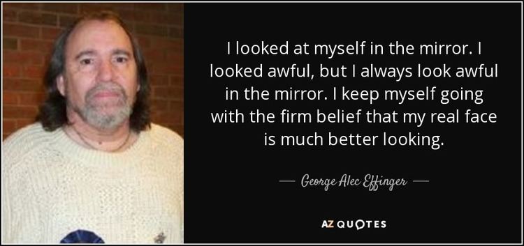 George Alec Effinger QUOTES BY GEORGE ALEC EFFINGER AZ Quotes
